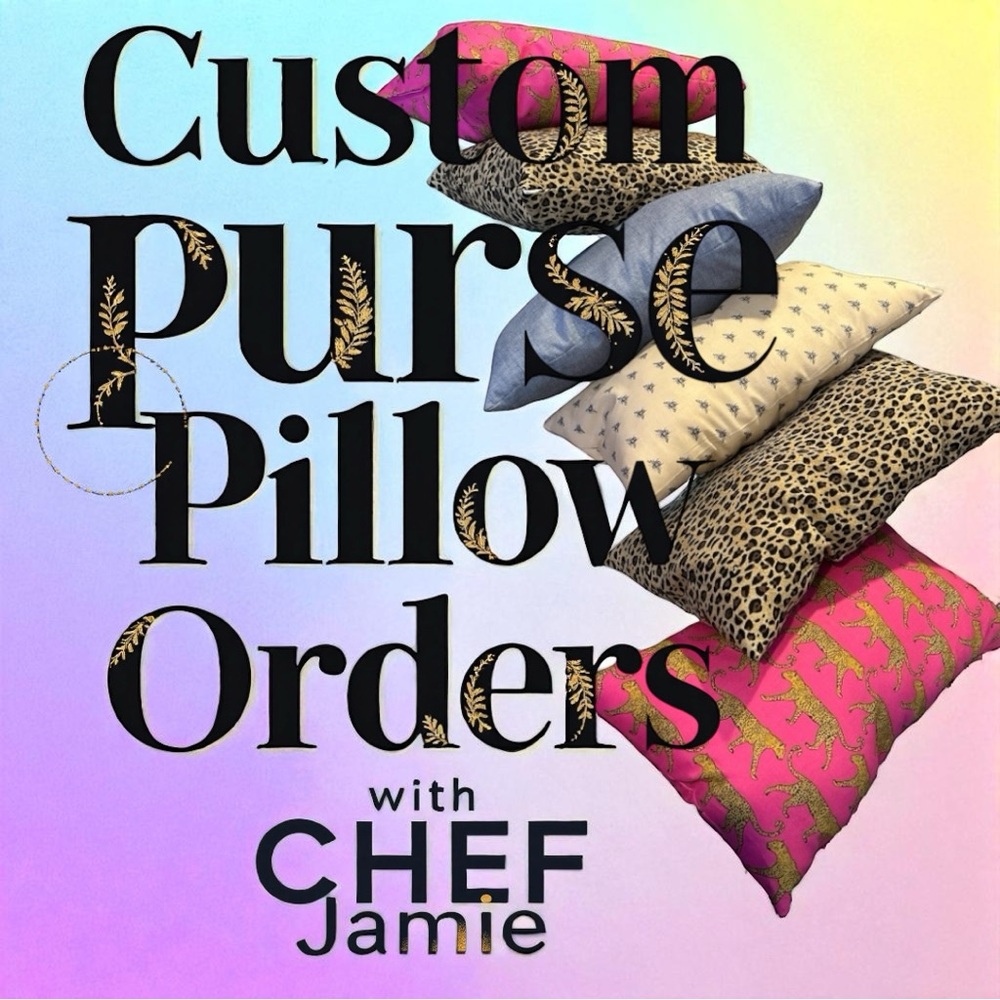 Custom Purse Pillow Orders Hand Crafted by Chef Jamie